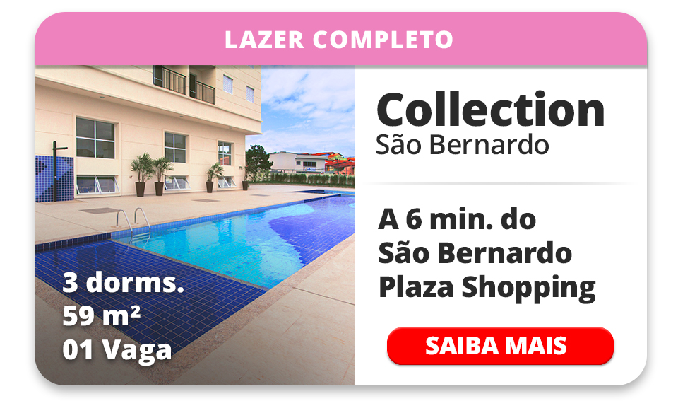 COLLECTION S&Atilde;O BERNARDO ? 3 DORMS ? 59m&sup2; ? 01 VAGA 